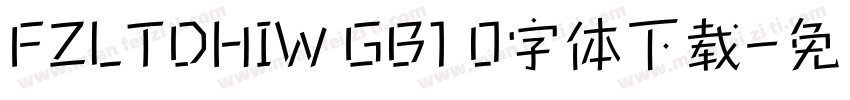 FZLTDHIW GB1 0字体下载字体转换